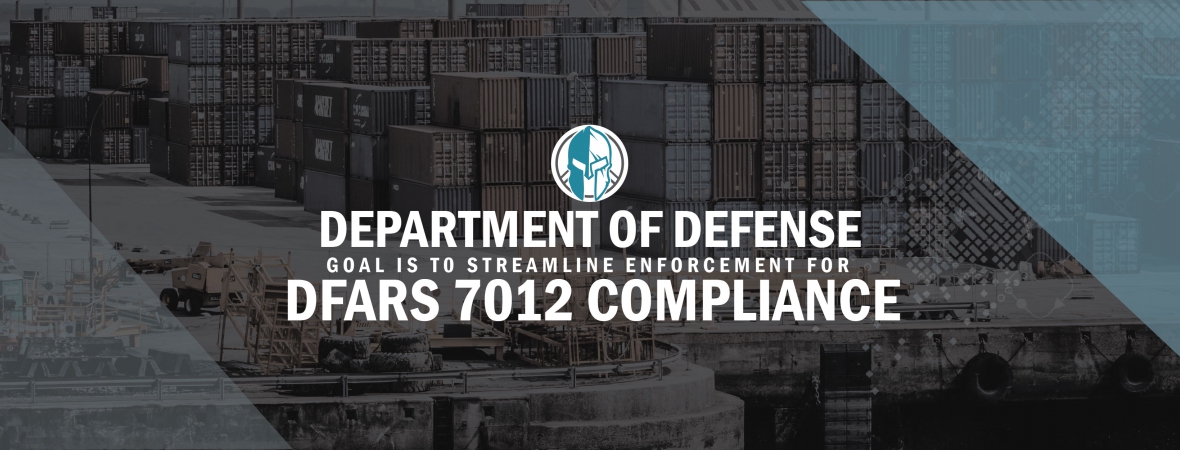 Department of Defense Goal is to Streamline Enforcement for DFARS 7012 Compliance