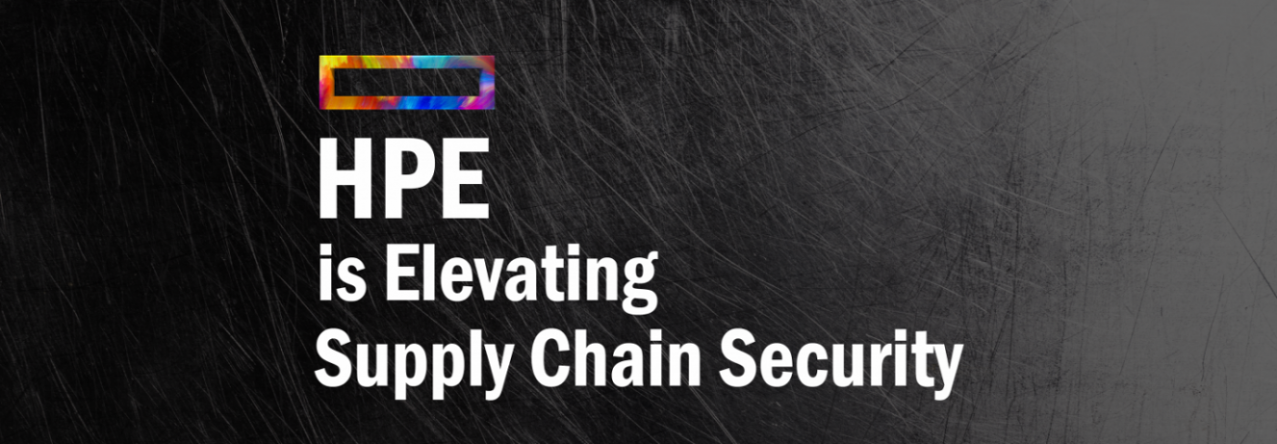 HPE is Elevating Supply Chain Security