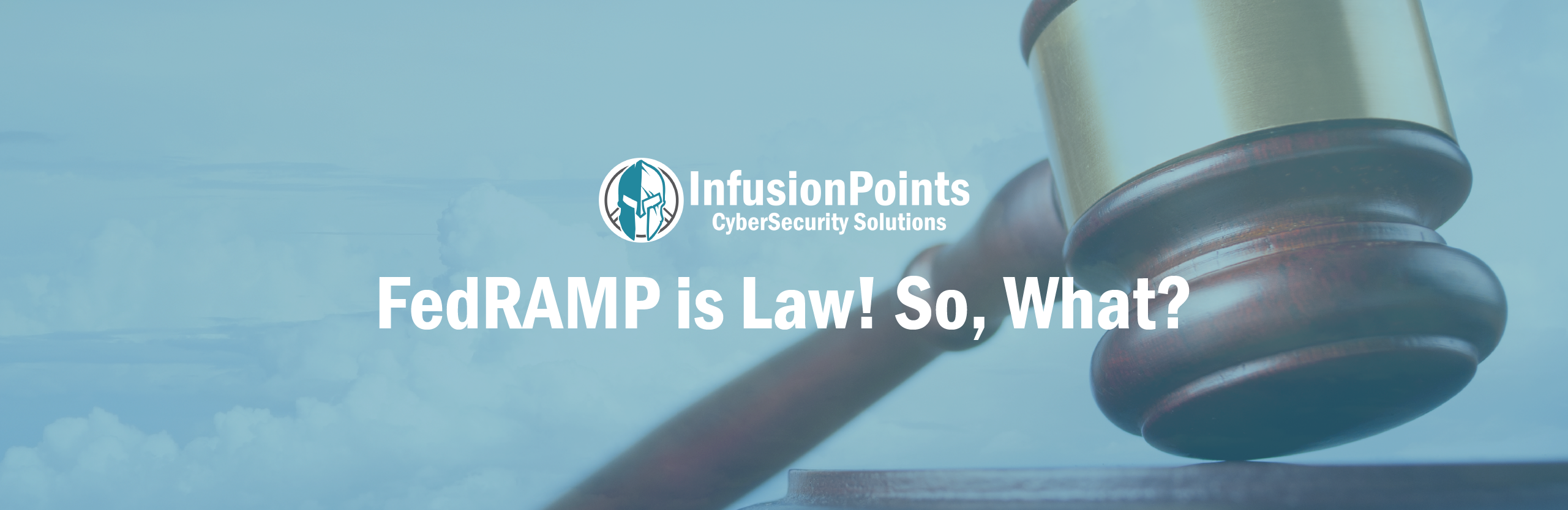 FedRAMP is Law! So, What?