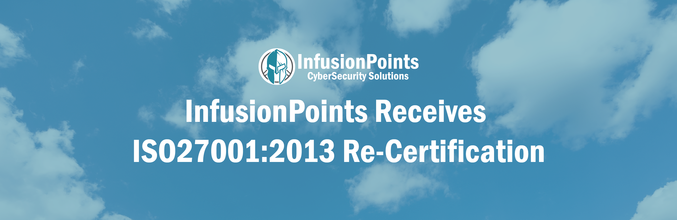 InfusionPoints receives ISO27001:2013 re-certification  