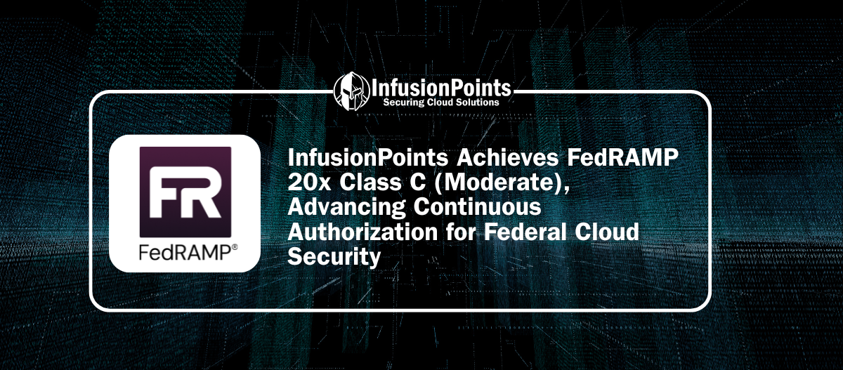 InfusionPoints FedRAMP 20x Class C Moderate