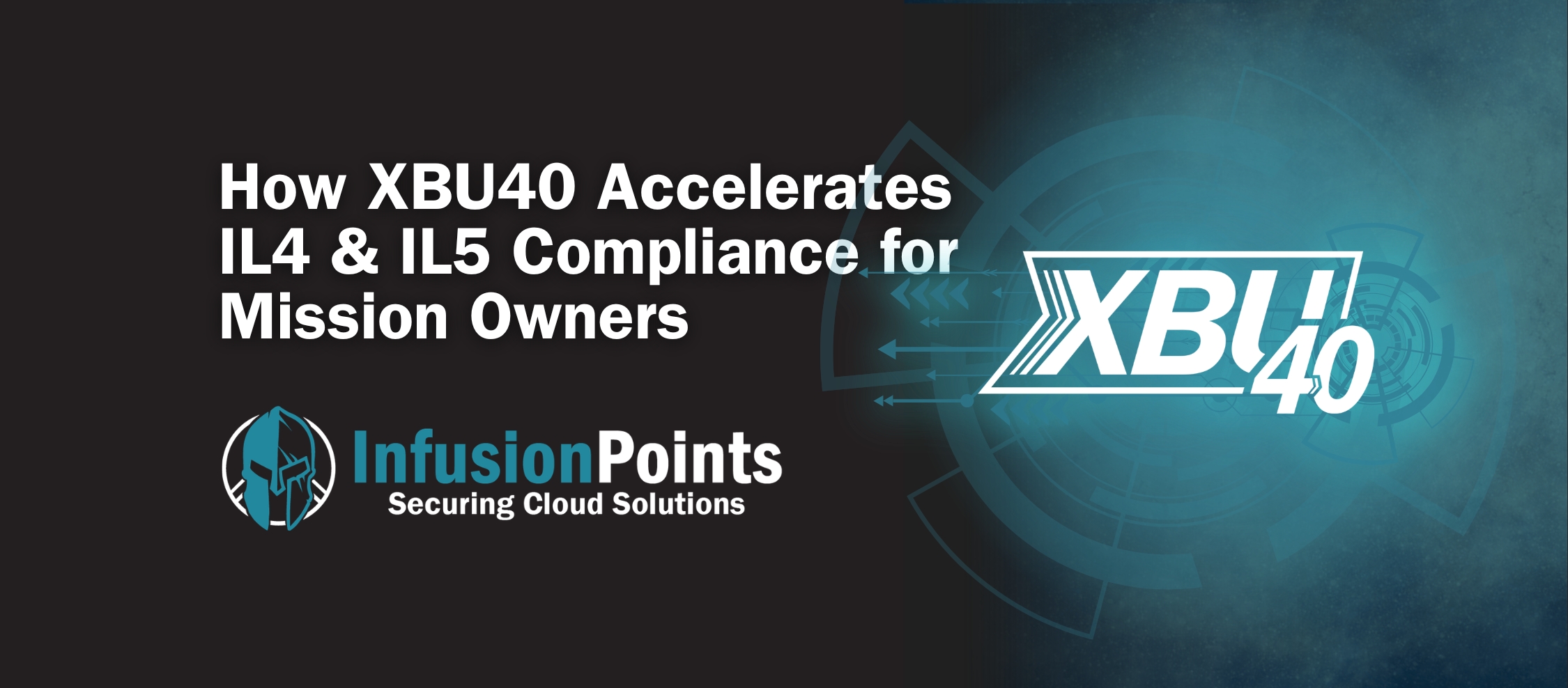 XBU40 IL4 and IL5 Compliance for Mission Owners