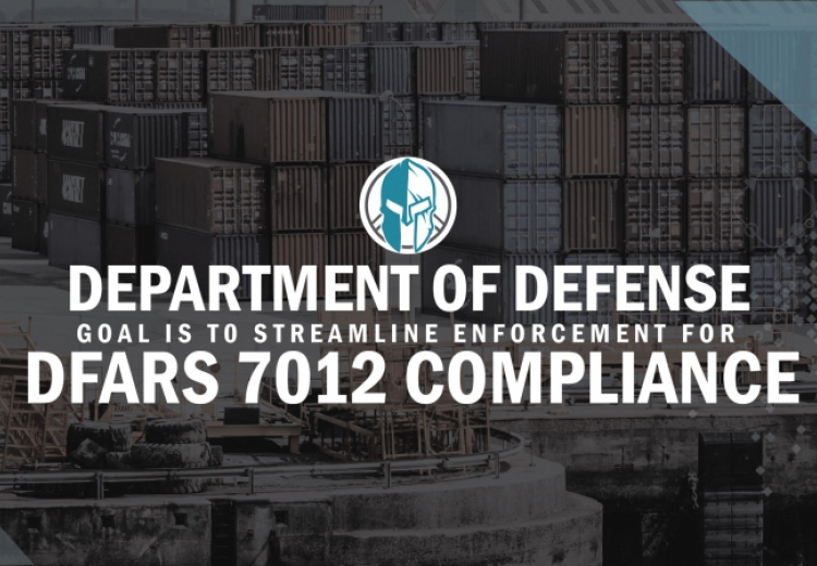 Department of Defense Goal is to Streamline Enforcement for DFARS 7012 Compliance