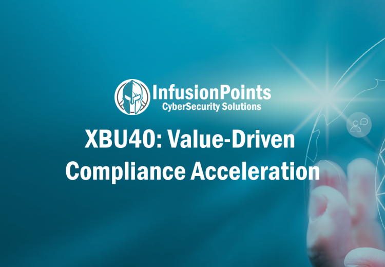 XBU40: Value-Driven Compliance Acceleration