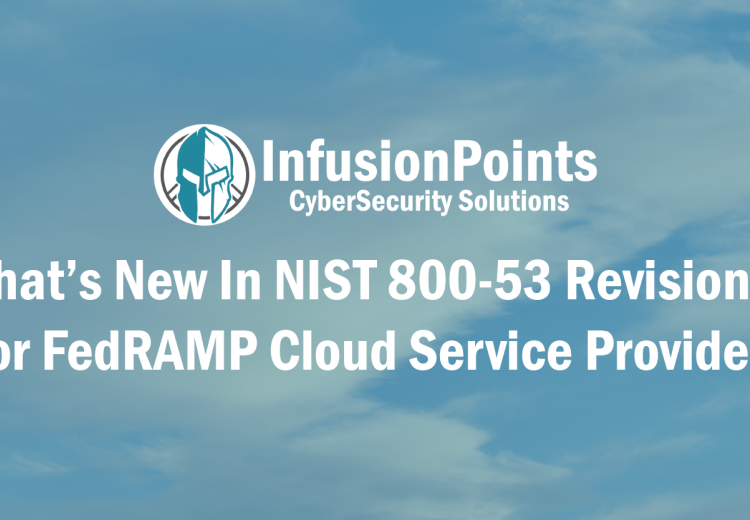 What’s New In NIST 800-53 Revision 5 For FedRAMP Cloud Service Providers