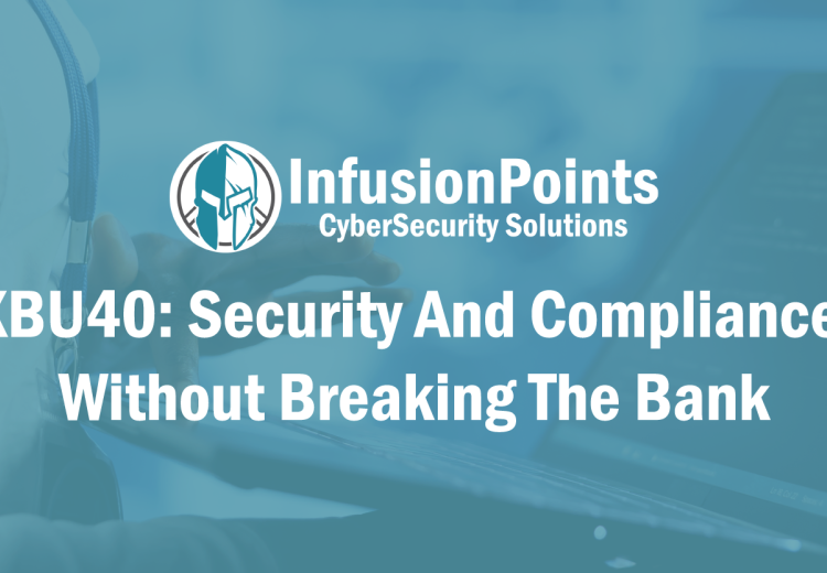 XBU40: Security And Compliance Without Breaking The Bank