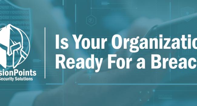 Is your organization ready for a data breach?