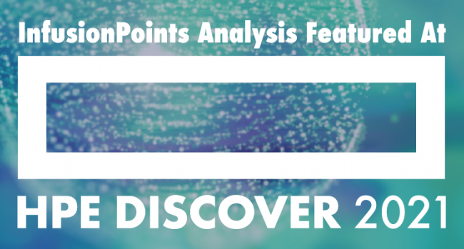 InfusionPoints Analysis Featured At HPE Discover 2021