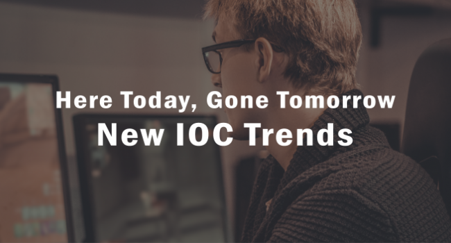Here Today, Gone Tomorrow. New IOC Trends