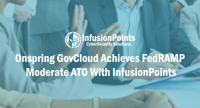 Onspring GovCloud Achieves FedRAMP Moderate ATO With InfusionPoints
