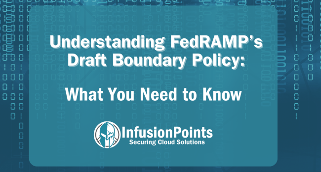 Understanding FedRAMP’s Draft Boundary Policy: What You Need to Know