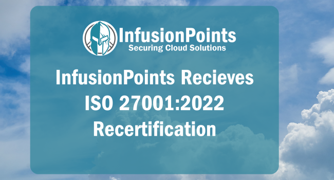 InfusionPoints Receives ISO27001:2022 Re-Certification