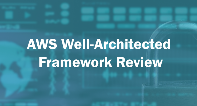 AWS Well-Architected Framework Review
